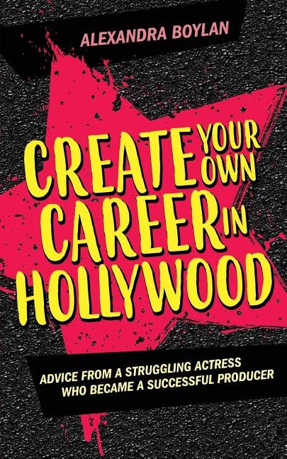 Front cover_Create Your Own Career In Hollywood