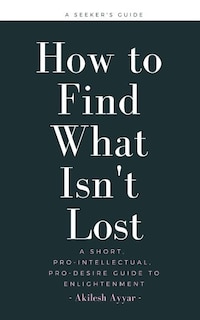 Front cover_How to Find What Isn't Lost