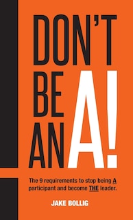 Front cover_Don't Be An A!