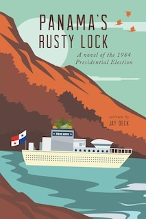 Front cover_Panama's Rusty Lock