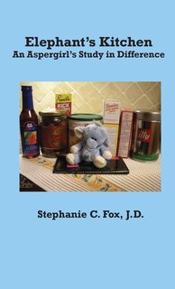 Front cover_Elephant's Kitchen - An Aspergirl's Study in Difference