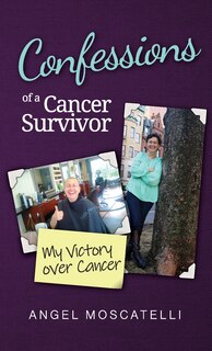 Front cover_Confessions of a Cancer Survivor - My Victory over Cancer