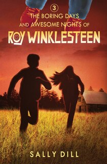 Couverture_The Boring Days and Awesome Nights of Roy Winklesteen