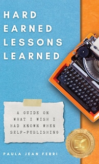 Front cover_Hard Earned Lessons Learned