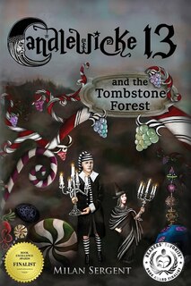 Front cover_Candlewicke 13 And The Tombstone Forest