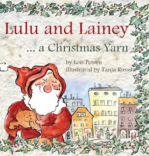 Lulu and Lainey ... a Christmas Yarn