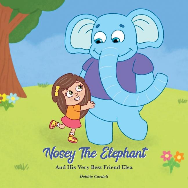 Couverture_Nosey the Elephant and His Very Best Friend Elsa