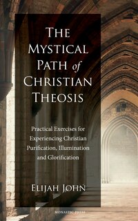 Front cover_The Mystical Path of Christian Theosis