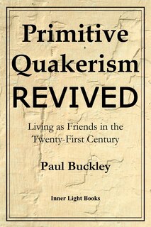 Front cover_Primitive Quakerism Revived