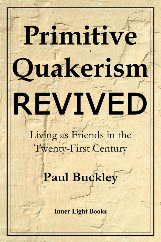 Front cover_Primitive Quakerism Revived