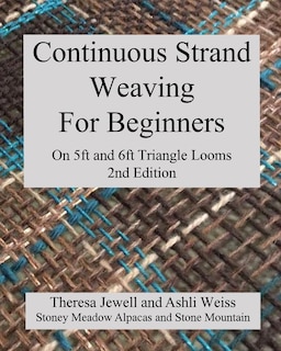 Front cover_Continuous Strand Weaving For Beginners; On 5ft and 6ft Triangle Looms