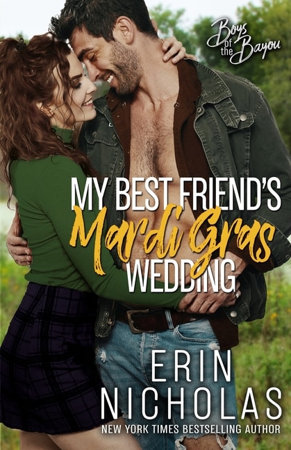 Front cover_My Best Friend's Mardi Gras Wedding (Boys of the Bayou Book 1)