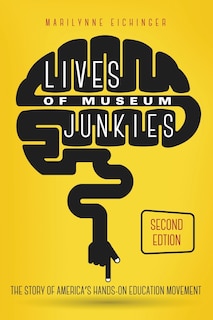 Front cover_Lives of Museum Junkies, Second Edition