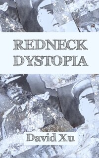 Front cover_Redneck Dystopia