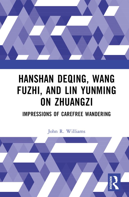 Front cover_Hanshan Deqing, Wang Fuzhi, and Lin Yunming on Zhuangzi