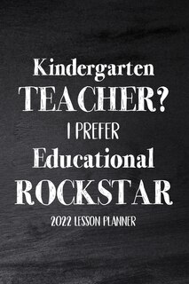 Couverture_Kindergarten Teacher 2022 I Prefer Educational Rockstar