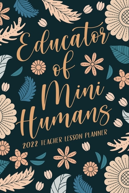 Front cover_Educator of Mini Humans 2022 Teacher Lesson Planner