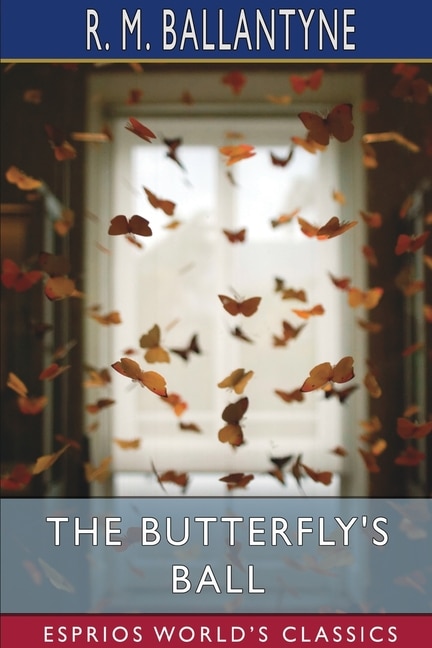 Front cover_The Butterfly's Ball (Esprios Classics)