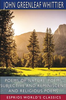 Front cover_Poems of Nature, Poems Subjective and Reminiscent and Religious Poems (Esprios Classics)