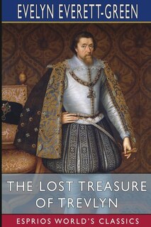 The Lost Treasure of Trevlyn (Esprios Classics): A Story of the Days of the Gunpowder Plot