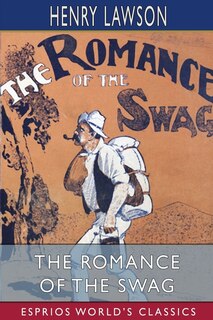 Front cover_The Romance of the Swag (Esprios Classics)