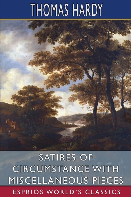 Front cover_Satires of Circumstance with Miscellaneous Pieces (Esprios Classics)