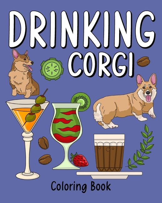 Front cover_Drinking Corgi Coloring Book