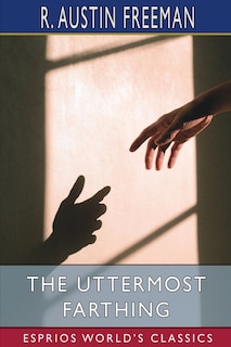 The Uttermost Farthing (Esprios Classics): A Savant's Vendetta