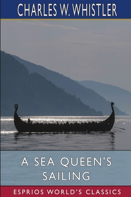 Front cover_A Sea Queen's Sailing (Esprios Classics)