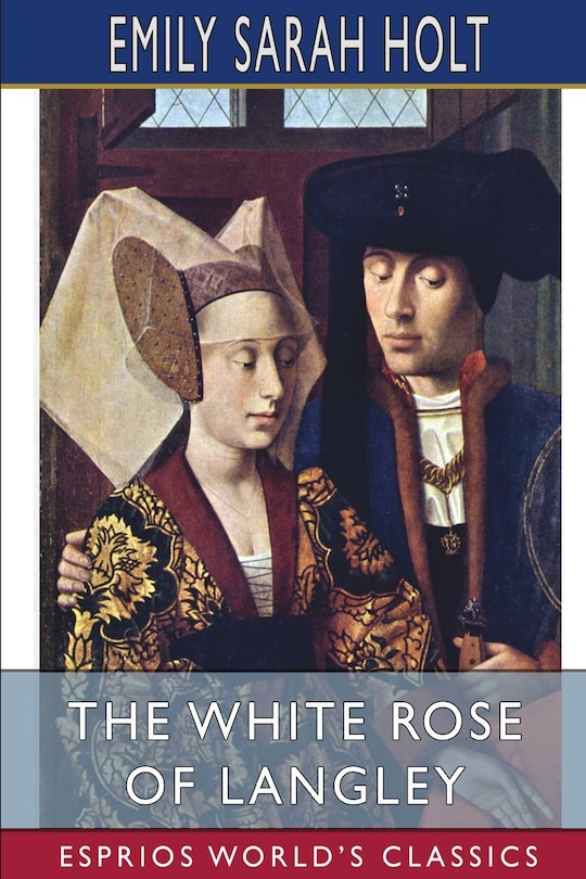 Couverture_The White Rose of Langley (Esprios Classics)