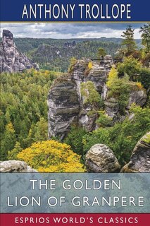 Front cover_The Golden Lion of Granpere (Esprios Classics)