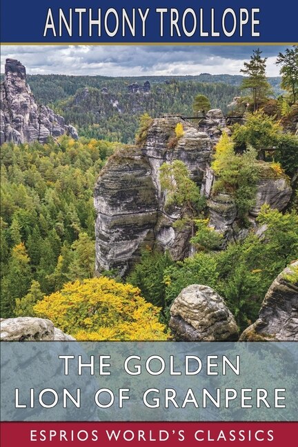 Front cover_The Golden Lion of Granpere (Esprios Classics)