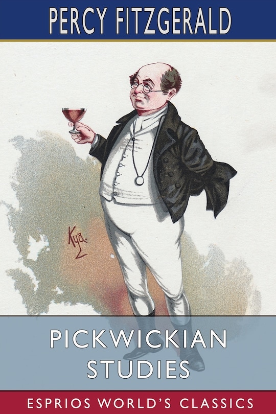 Front cover_Pickwickian Studies (Esprios Classics)