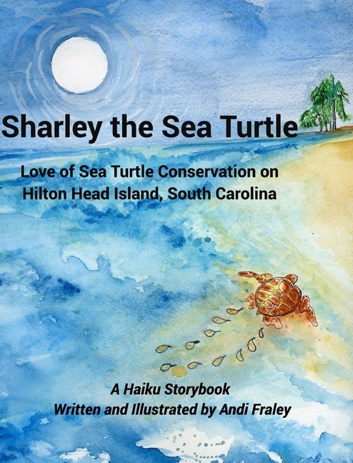 Couverture_Sharley the Sea TurtleLove of Sea Turtle Conservation on Hilton Head Island, South Carolina