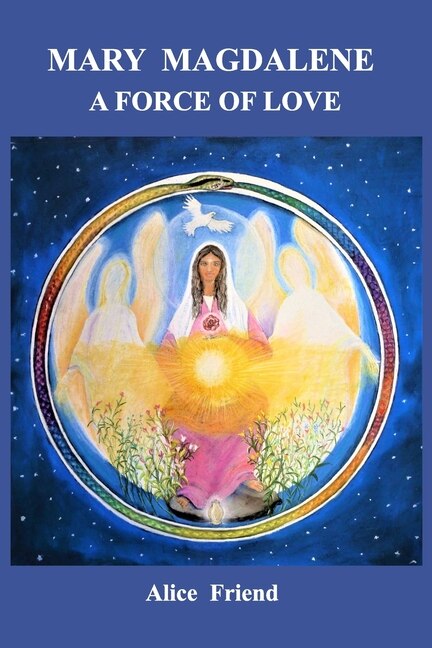 Front cover_Mary Magdalene A Force of Love