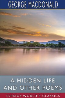 Front cover_A Hidden Life and Other Poems (Esprios Classics)