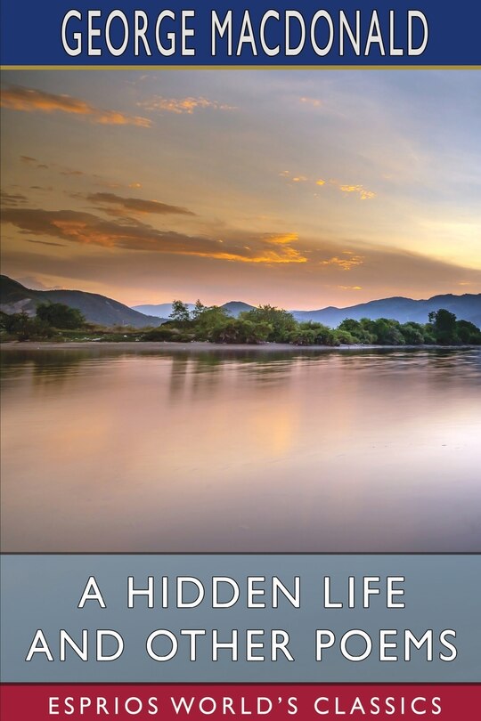 Front cover_A Hidden Life and Other Poems (Esprios Classics)