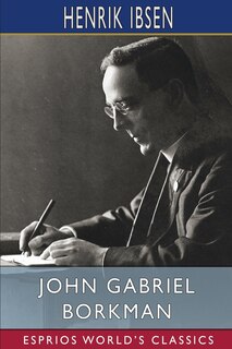 Couverture_John Gabriel Borkman (Esprios Classics)