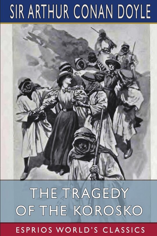 Couverture_The Tragedy of the Korosko (Esprios Classics)