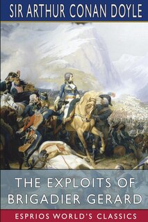 Couverture_The Exploits of Brigadier Gerard (Esprios Classics)