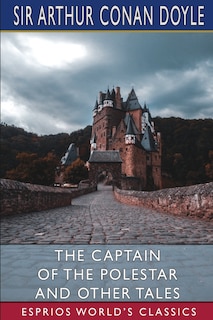Front cover_The Captain of the Polestar and Other Tales (Esprios Classics)