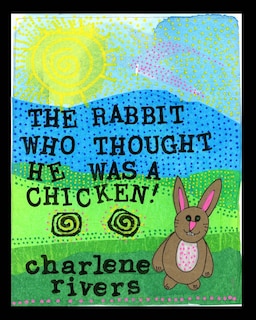 Couverture_The Rabbit Who Thought He Was A Chicken