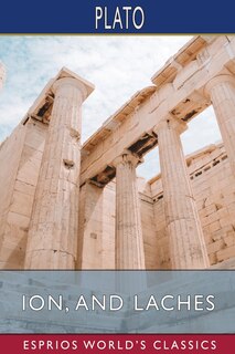 Front cover_Ion, and Laches (Esprios Classics)