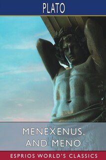 Front cover_Menexenus, and Meno (Esprios Classics)