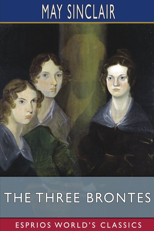 Front cover_The Three Brontes (Esprios Classics)