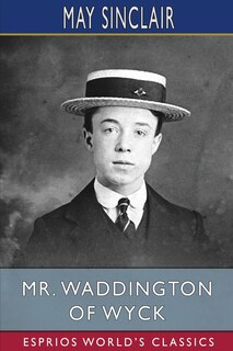 Front cover_Mr. Waddington of Wyck (Esprios Classics)