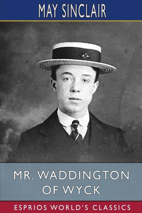 Front cover_Mr. Waddington of Wyck (Esprios Classics)