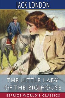 Front cover_The Little Lady of the Big House (Esprios Classics)