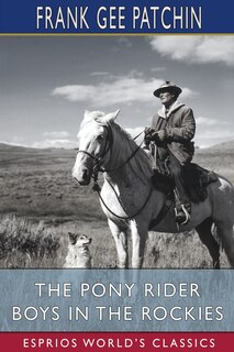 Front cover_The Pony Rider Boys in the Rockies (Esprios Classics)