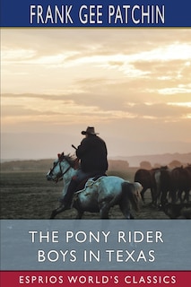 Couverture_The Pony Rider Boys in Texas (Esprios Classics)